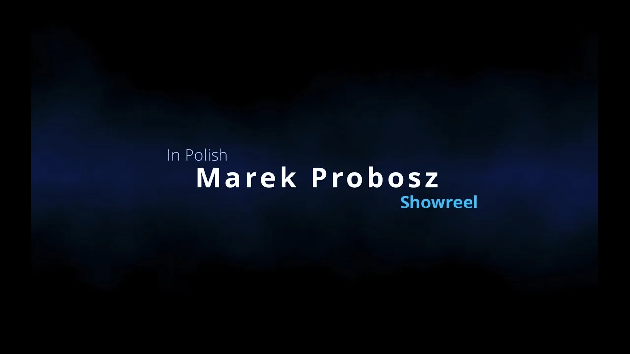 Marek Probosz — showreel